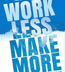 Work Less, Make More