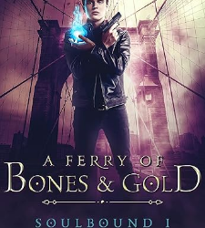 A Ferry of Bones & Gold