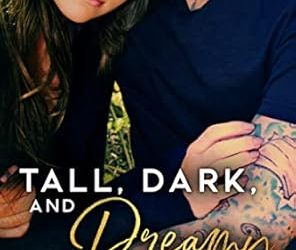 Tall, Dark, and Dreamy