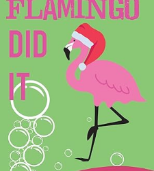 The Flamingo Did It