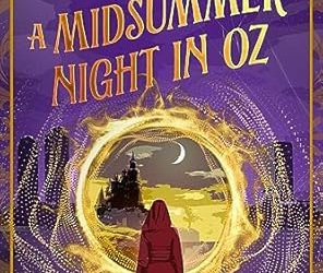 A Midsummer Night in Oz