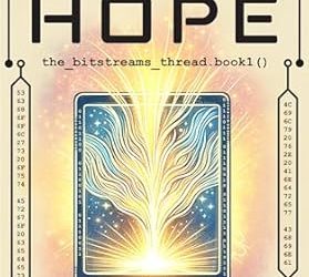 Bitstreams of Hope