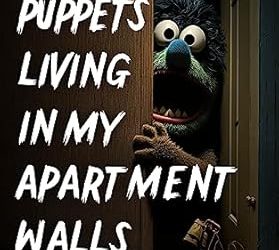 I Found Puppets Living in My Apartment Walls