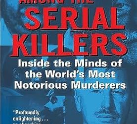 My Life Among the Serial Killers