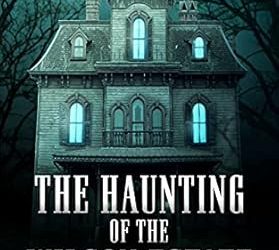 The Haunting of the Wilson Estate