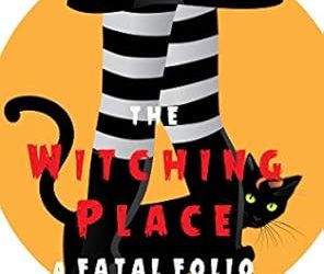 The Witching Place: A Fatal Folio