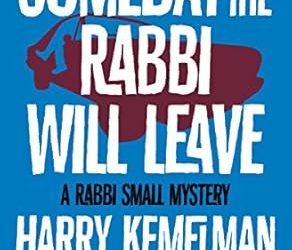 Someday the Rabbi Will Leave