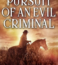 The Pursuit of an Evil Criminal