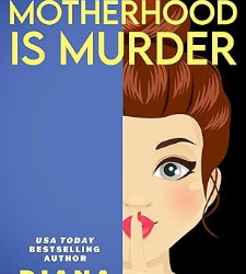 Motherhood Is Murder