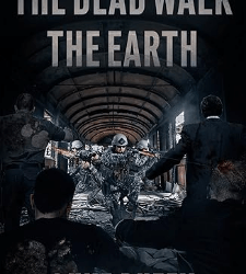 The Dead Walk the Earth