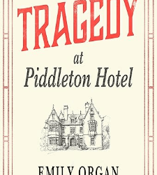 Tragedy at Piddleton Hotel