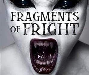 Fragments of Fright (Complete Series)