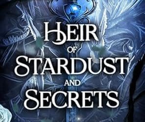 Heir of Stardust and Secrets