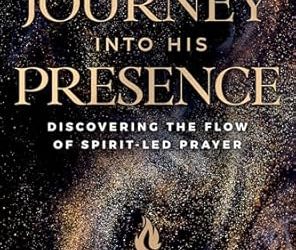 Journey into His Presence