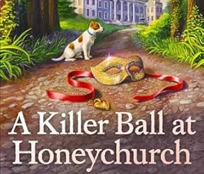 A Killer Ball at Honeychurch Hall