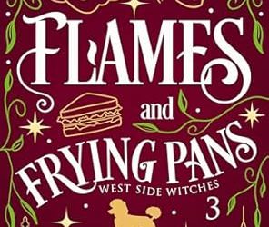 Flames and Frying Pans