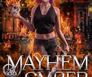 Mayhem and Ember