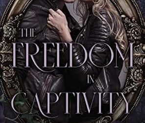 The Freedom in Captivity