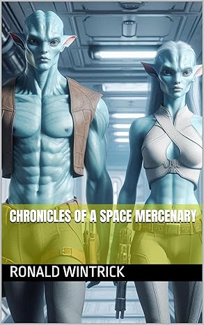 Chronicles of a Space Mercenary