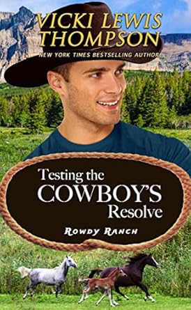 Testing the Cowboy’s Resolve