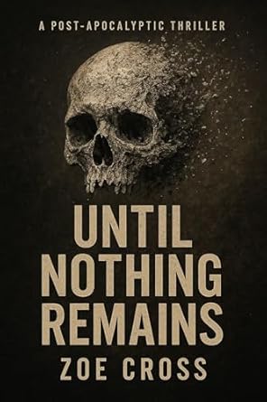 Until Nothing Remains