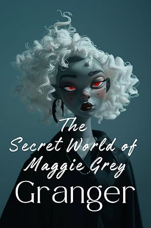 The Secret World of Maggie Grey