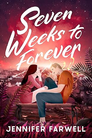 Seven Weeks to Forever
