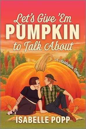 Let’s Give ‘Em Pumpkin to Talk About