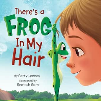 There’s a Frog in My Hair