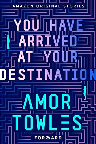 You Have Arrived at Your Destination