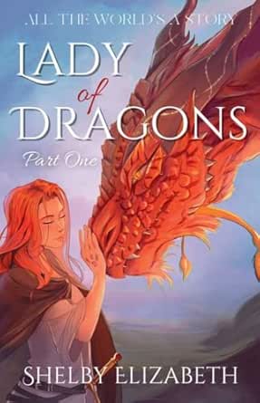 Lady of Dragons: Part One