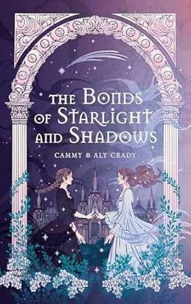 The Bonds of Starlight and Shadows