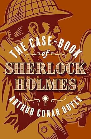 The Case-Book of Sherlock Holmes