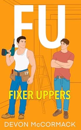 FU: Fixer Uppers