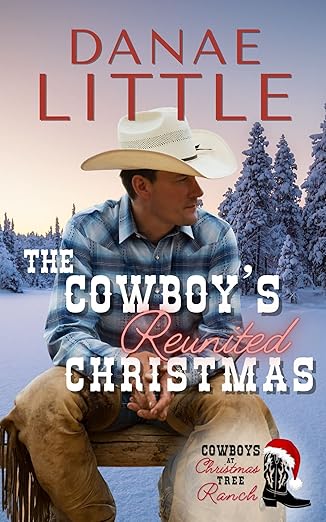 The Cowboy’s Reunited Christmas