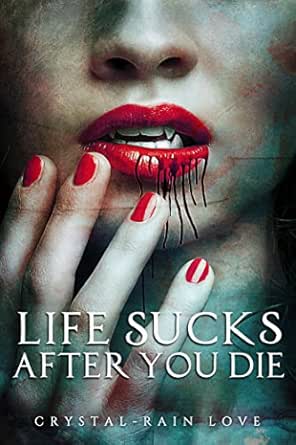 Life Sucks After You Die