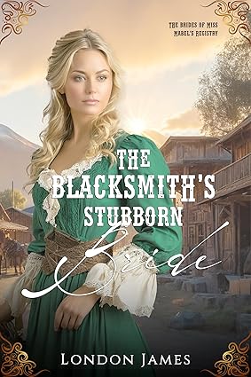 The Blacksmith’s Stubborn Bride