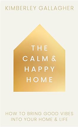 The Calm & Happy Home