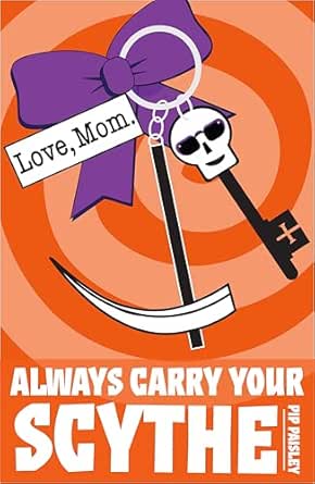 Always Carry Your Scythe