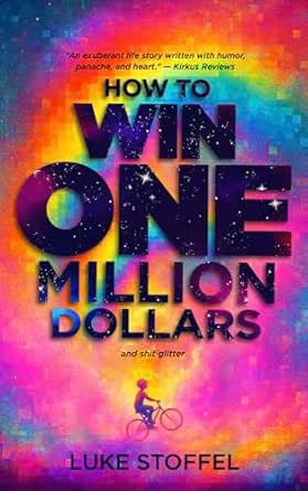 How to Win One Million Dollars and Shit Glitter
