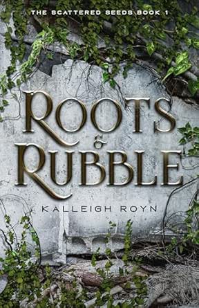 Roots & Rubble