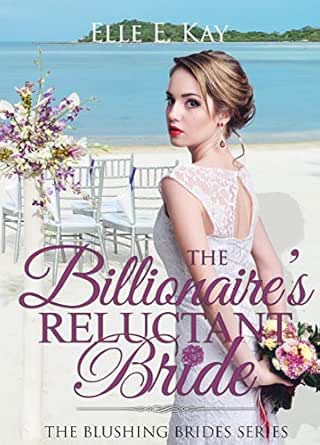 The Billionaire’s Reluctant Bride