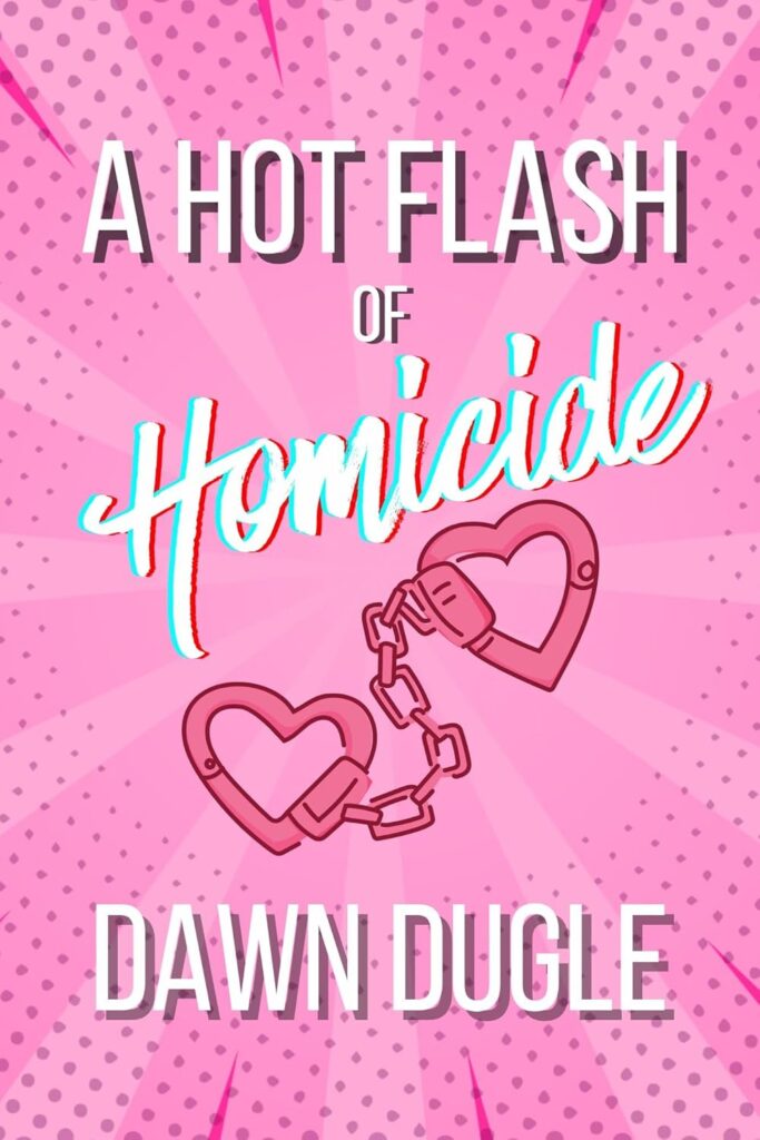 A Hot Flash of Homicide