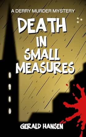 Death in Small Measures