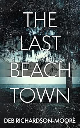 The Last Beach Town
