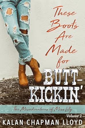 These Boots Are Made for Butt-Kickin’