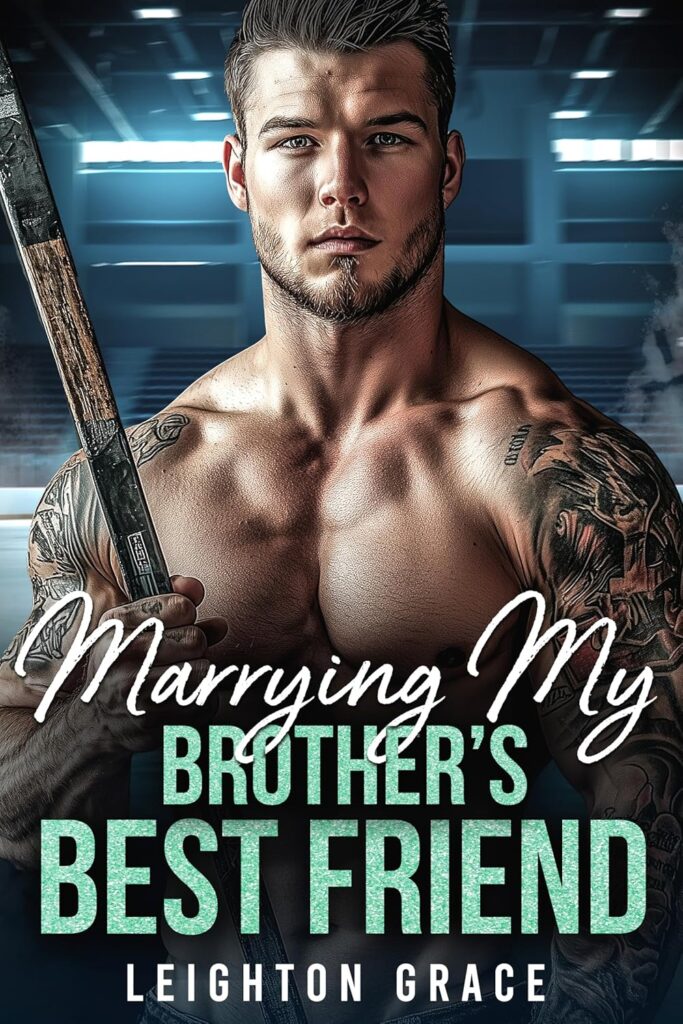 Marrying My Brother’s Best Friend