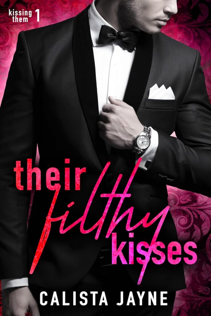 Their Filthy Kisses