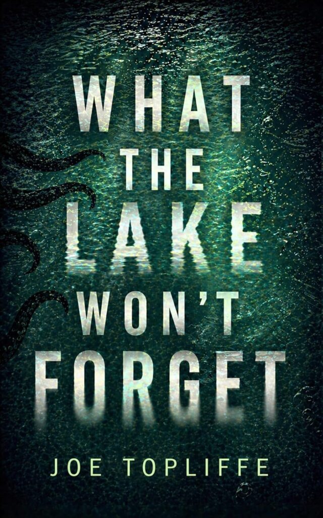 What the Lake Won’t Forget