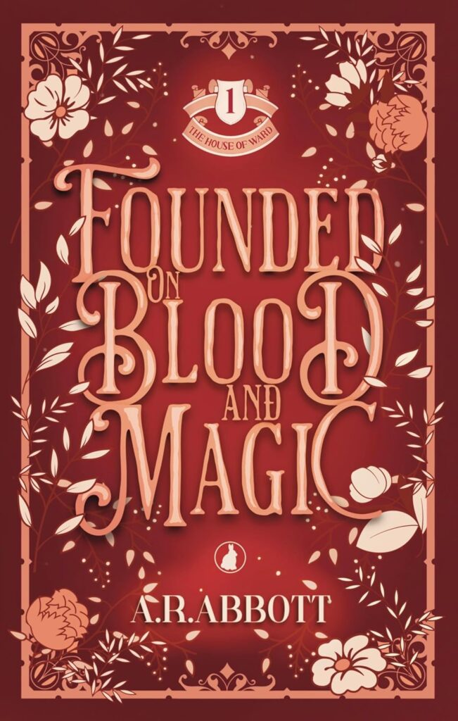 Founded on Blood and Magic